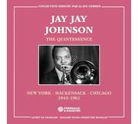 The Quintessence : New York, Hackensack, Chicago 1945-1961