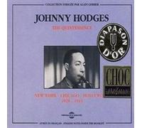 The Quintessence: New York to Chicago to Hollywood 1928-1943 by Hodges Johnny