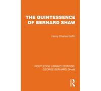 The Quintessence of Bernard Shaw - Henry Charles Duffin - Routledge - ebook (ePub) - Livre