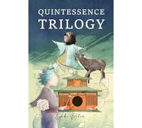 The Quintessence Trilogy: 3 books in 1, Inspiring bedtime stories based on the 5 biological laws, the brave message of dr Ryke Geerd Hamer's German New Medicine for children.