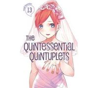 The Quintessential Quintuplets 13 Negi Haruba (Auteur)