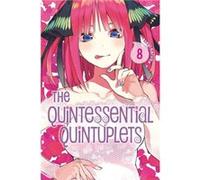 The Quintessential Quintuplets 8 by Negi Haruba Negi Haruba (Auteur)