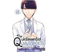 The Quintessential Quintuplets T12 Negi Haruba (Dessinateur), Negi Haruba (Auteur)