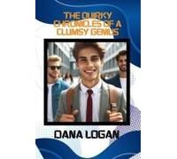 The Quirky Chronicles Of A Clumsy Genius: A Genius For All The Wrong Reasons For Alex Reed, Being Brilliant Doesnt Mean Being Graceful. A Riotous, ... Of Imperfection And The Power Of Laughter.