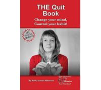 THE Quit Book: Change Your Mind, Control Your Habit