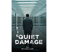 The Quite Damage: The Harm You Carry Home When the Office Lights Go Off