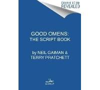 The Quite Nice And Fairly Accurate Good Omens Script Book
