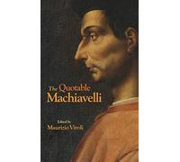 The Quotable Machiavelli