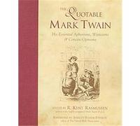 The Quotable Mark Twain Mark Twain, R. Kent Rasmussen (Auteur)