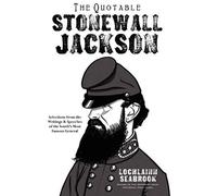 The Quotable Stonewall Jackson