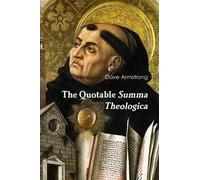 The Quotable Summa Theologica