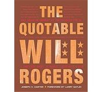 The Quotable Will Rogers Joseph H. Carter (Auteur)