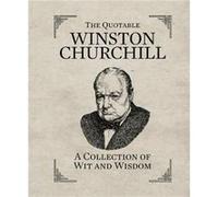 The Quotable Winston Churchill by Running Press Running Press, Running (Auteur)