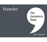 The Quotation Bank: Hamlet A-Level Revision and Study Guide for English Literature