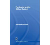 The Qur'an and its Biblical Subtext (Routledge Studies in the Qur'an)
