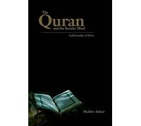 The Quran and the Secular Mind: A Philosophy of Islam