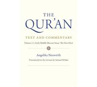 The Qur'an: Text and Commentary; Early Middle Meccan Suras; The New Elect (1)