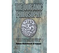 THE QUR'ANIC PHILOSOPHY: الفلسفة القرانية English version