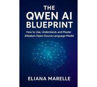 The Qwen AI Blueprint: How to Use, Understand, and Master Alibaba’s Open-Source Language Model