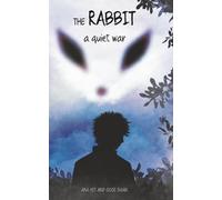The Rabbit: A Quiet War: A Psychological Novella About Silence, Guilt, and Redemption