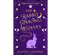 The Rabbit Among Wolves - Kestra Pingree - Kestra Pingree - ebook (ePub) - Livre