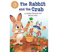 The Rabbit and the Crab: Independent Reading Orange 6