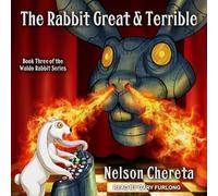 The Rabbit Great and Terrible (Waldo Rabbit)