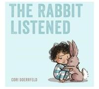 The Rabbit Listened by Cori Doerrfeld Cori Doerrfeld (Auteur)