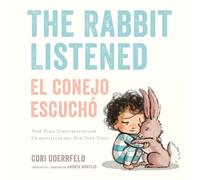 The Rabbit Listened/ El Conejo Escuchó
