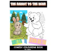 The Rabbit vs The Bear: Adult colouring book