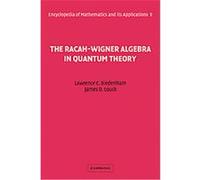 The Racah-wigner Algebra in Quantum Theory, Encyclopedia of Mathematics and Its Applications J.D. Louck, L.C. Biedenharn (Auteur)