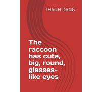 The raccoon has cute, big, round, glasses-like eyes