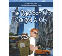 The Raccoon Who Changed A City