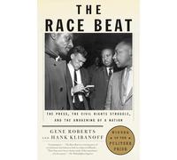 The Race Beat, Vintage Gene Roberts, Hank Klibanoff (Auteur)