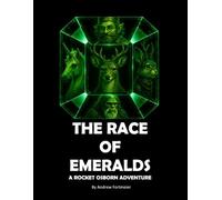 The Race of Emeralds A Rocket Osborn Adventure: A Children's Action Adventure Book teaching important Christian lessons about acceptance, tolerance, and grace!