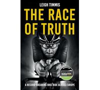 The Race of Truth: A Record-Breaking Bike Ride Across Europe