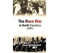 The Race War in North Carolina (1899)
