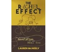 The Rachel Effect: An Unraveling Revelation Of The Real You