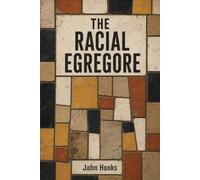 The Racial Egregore