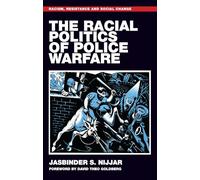 The racial politics of police warfare