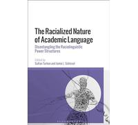 The Racialized Nature of Academic Language: Disentangling the Raciolinguistic Power Structures