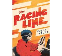 The Racing Line The exhilarating feminist historical novel from a startling new talent for 2026 - Kelly Frost - Atlantic Books - ebook (ePub) - Livre