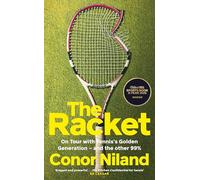 The Racket: On Tour with Tennis’s Golden Generation - and the other 99%