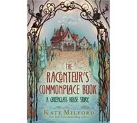The Raconteurs Commonplace Book - Kate Milford - HarperCollins Publishers Inc - Livre en Anglais - Paperback Kate MilfordKate Milford (Auteur)