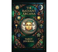 The Radiant Arcana Tarot Journal