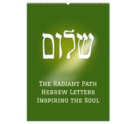 The Radiant Path Hebrew Letters Inspiring the Soul (Wall Calendar 2026 DIN A2 portrait), CALVENDO 12 Month Wall Calendar: A collection of Hebrew ... wisdom from the Hebrew Bible, the Tanach.