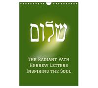 The Radiant Path Hebrew Letters Inspiring the Soul (Wall Calendar 2026 DIN A4 portrait), CALVENDO 12 Month Wall Calendar: A collection of Hebrew ... wisdom from the Hebrew Bible, the Tanach.