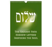 The Radiant Path Hebrew Letters Inspiring the Soul (Wall Calendar 2027 DIN A4 portrait), CALVENDO 12 Month Wall Calendar: A collection of Hebrew ... wisdom from the Hebrew Bible, the Tanach.