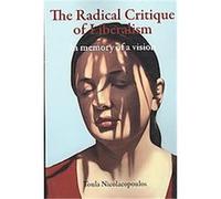 The Radical Critique of Liberalism, Anamnesis Toula Nicolacopoulos (Auteur)