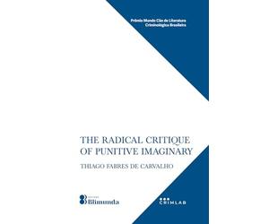 The radical critique of the punitive imaginary